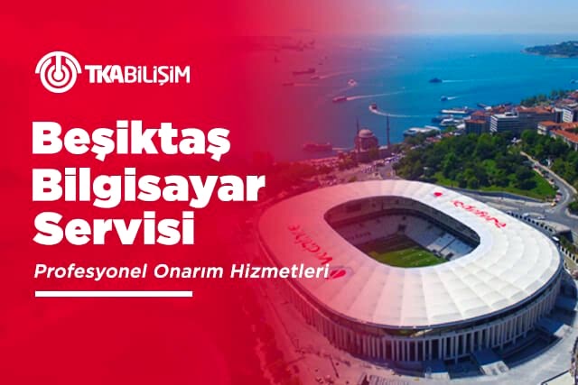 tka beşiktaş bilgisayar servisi