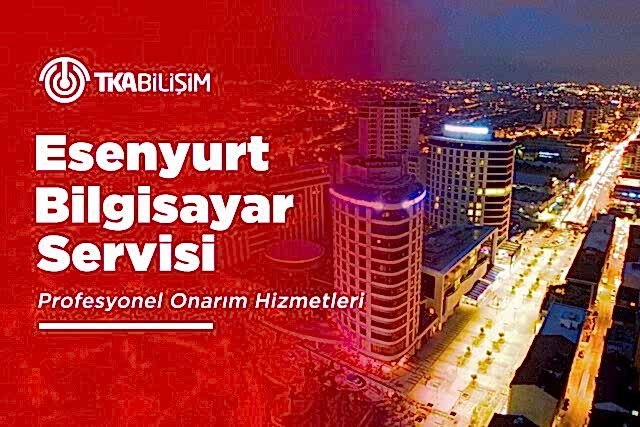 tka esenyurt bilgisayar servisi