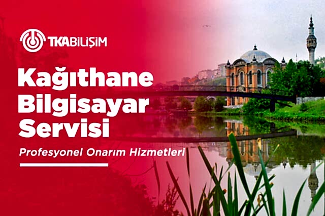 tka kağıthane bilgisayar servisi