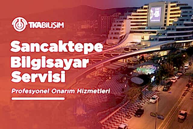 tka sancaktepe bilgisayar servisi
